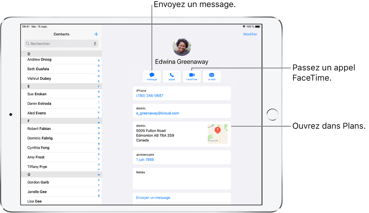 L’écran Contacts avec la liste des contacts à gauche et la fiche de contact sélectionnée à droite. En dessous de la photo et du nom du contact se trouvent les boutons pour envoyer un message, passer un appel, passer un appel FaceTime, envoyer un message par e-mail et envoyer de l’argent via Apple Pay. Sous les boutons se trouvent les coordonnées du contact.