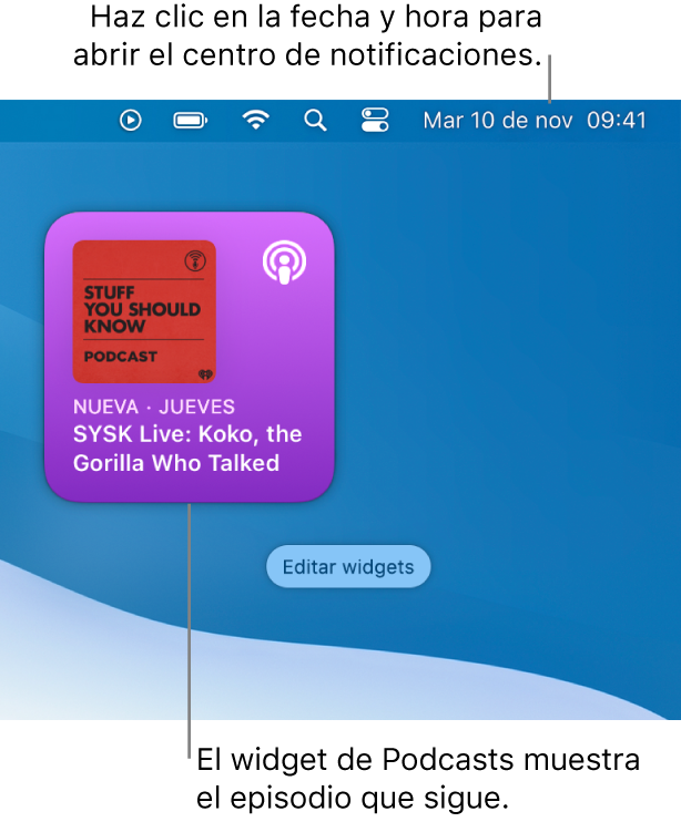El widget “A continuación” de Podcasts mostrando un episodio agregado recientemente. Haz clic en la fecha y la hora en la barra de menús para abrir el Centro de notificaciones y personalizar los widgets.