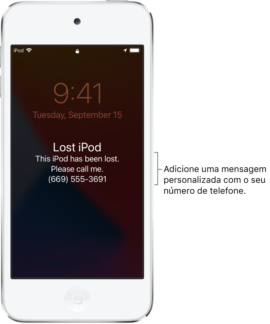 Tela Bloqueada do iPod com a mensagem: “iPod perdido. Este iPod foi perdido. Por favor, ligue para mim. (669) 555-3691.” Você pode adicionar uma mensagem personalizada com o seu número de telefone.