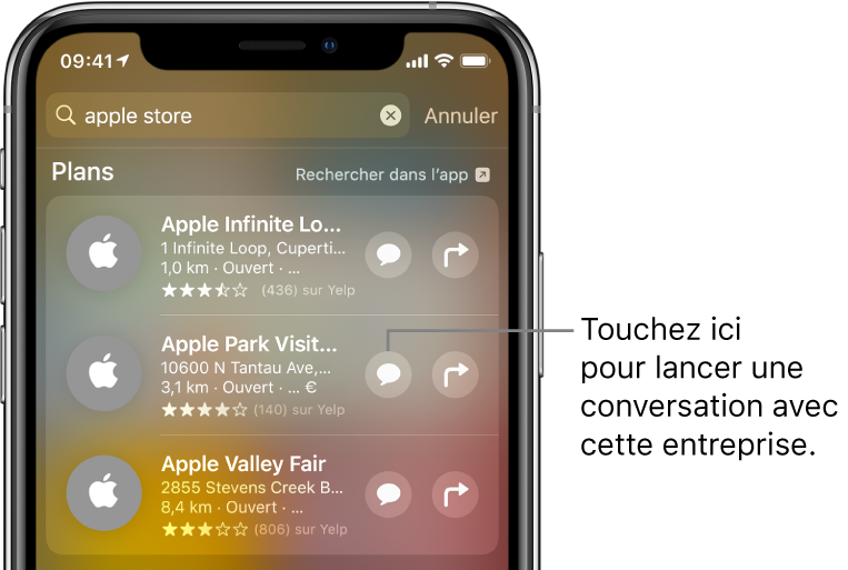 Écran Rechercher montrant les éléments trouvés pour Plans. Chaque élément contient une brève description, un classement ou une adresse et chaque site web contient une URL. Le deuxième élément affiche un bouton à toucher pour commencer une discussion d’affaires avec l’Apple Store.