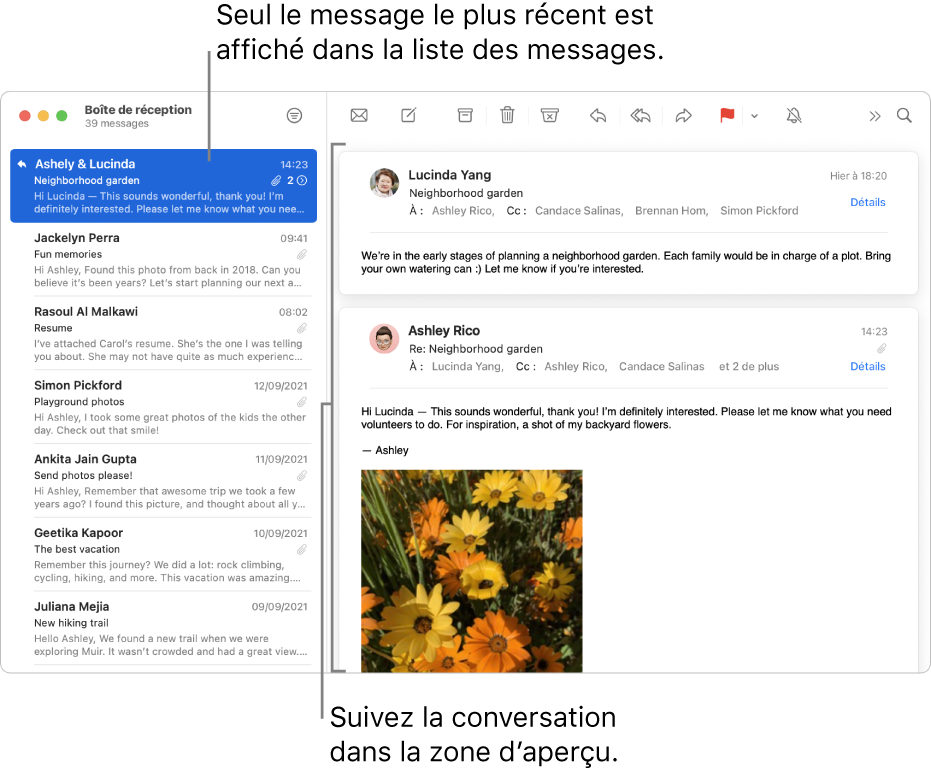 Seul le message le plus récent d’une conversation s’affiche dans la liste des messages. Le nombre indiqué dans le message du haut correspond au nombre de messages de la conversation présents dans la boîte aux lettres active. Suivez la conversation dans la zone d’aperçu.