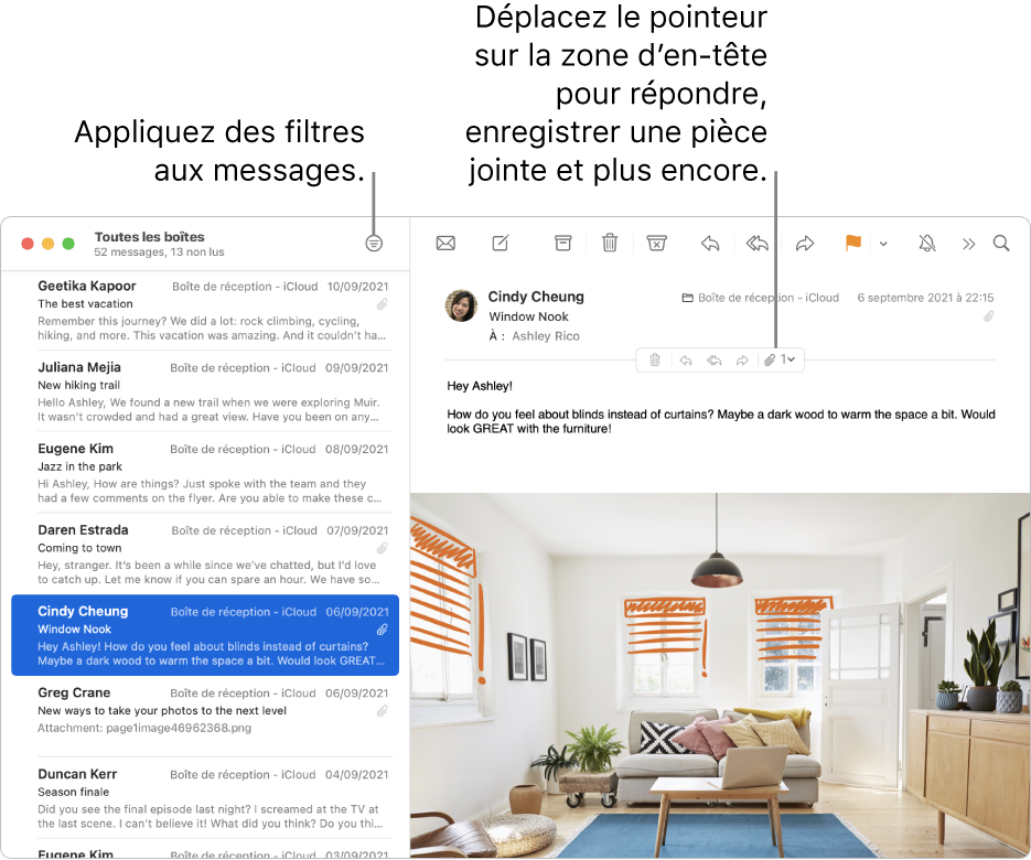 La fenêtre Mail. Cliquez sur le bouton Filtrer dans la barre d’outils pour appliquer des filtres de messages. Pour afficher les boutons permettant de répondre aux messages, d’enregistrer des pièces jointes et plus encore, placez le pointeur sur la zone d’en-tête d’un message.