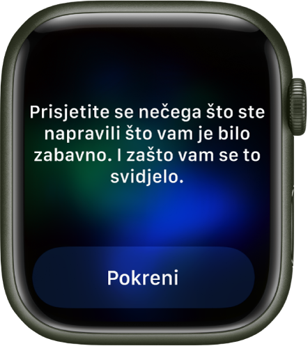 Aplikacija Svjesnost prikazuje misao o kojoj možete razmišljati – ”Sjetite ste nečeg zabavnog što ste radili. Prisjetite se zašto vam se svidjelo.” Tipka Započni nalazi se ispod.