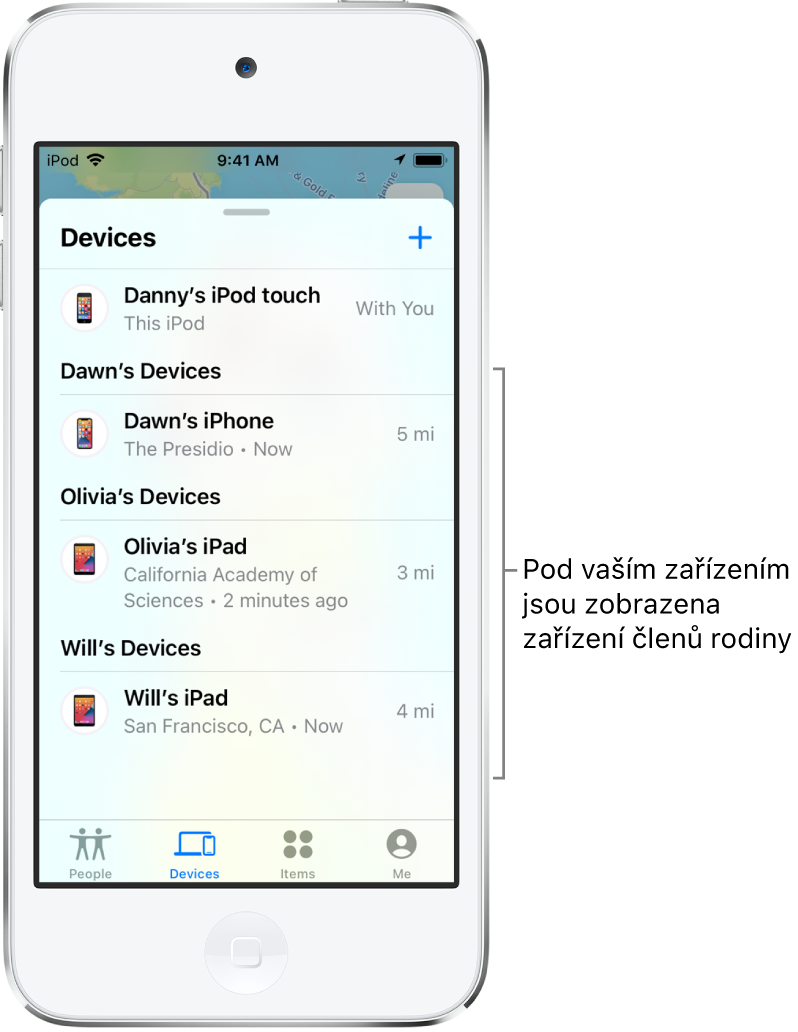 Panel Zařízení ve službě Najít. Na začátku seznamu je uvedená položka Dan – iPod touch. Za ní následují zařízení Dariny, Olivie a Viléma.