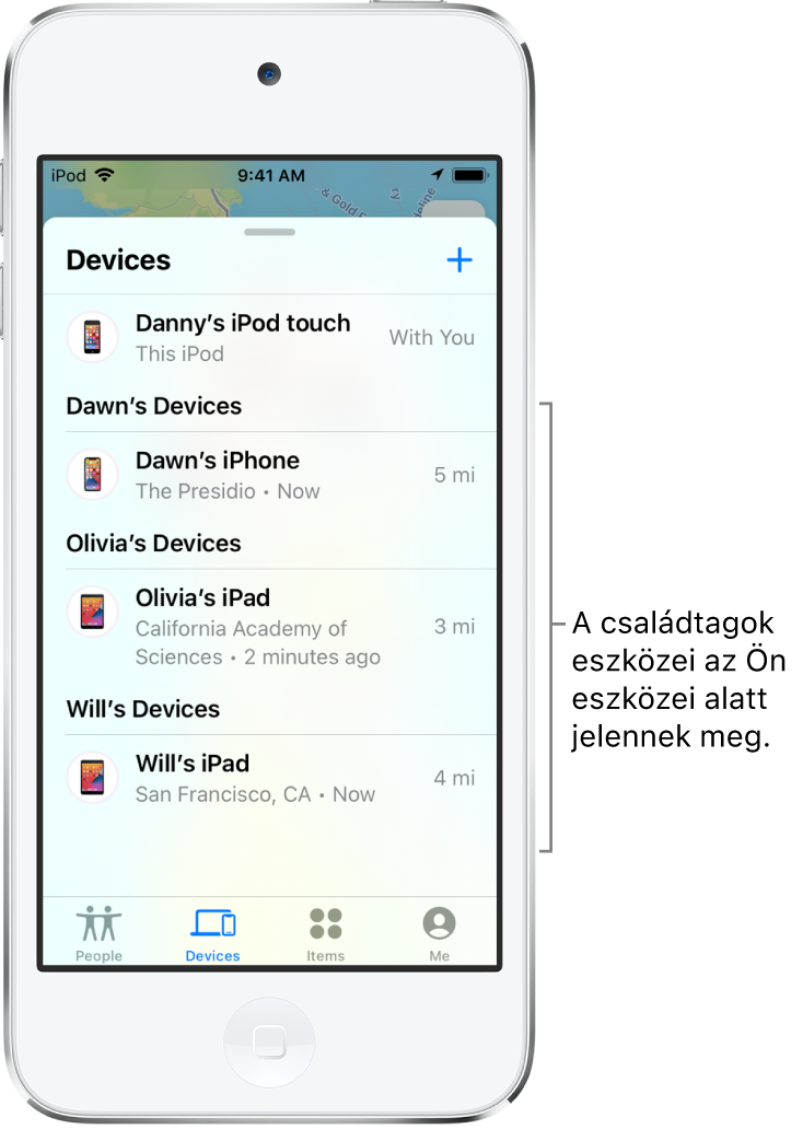 Az Eszközök lap a Lokátorban. Dani iPod toucha a lista tetején jelenik meg. Alatta Dóri, Zsófi és Viktor eszközei láthatók.