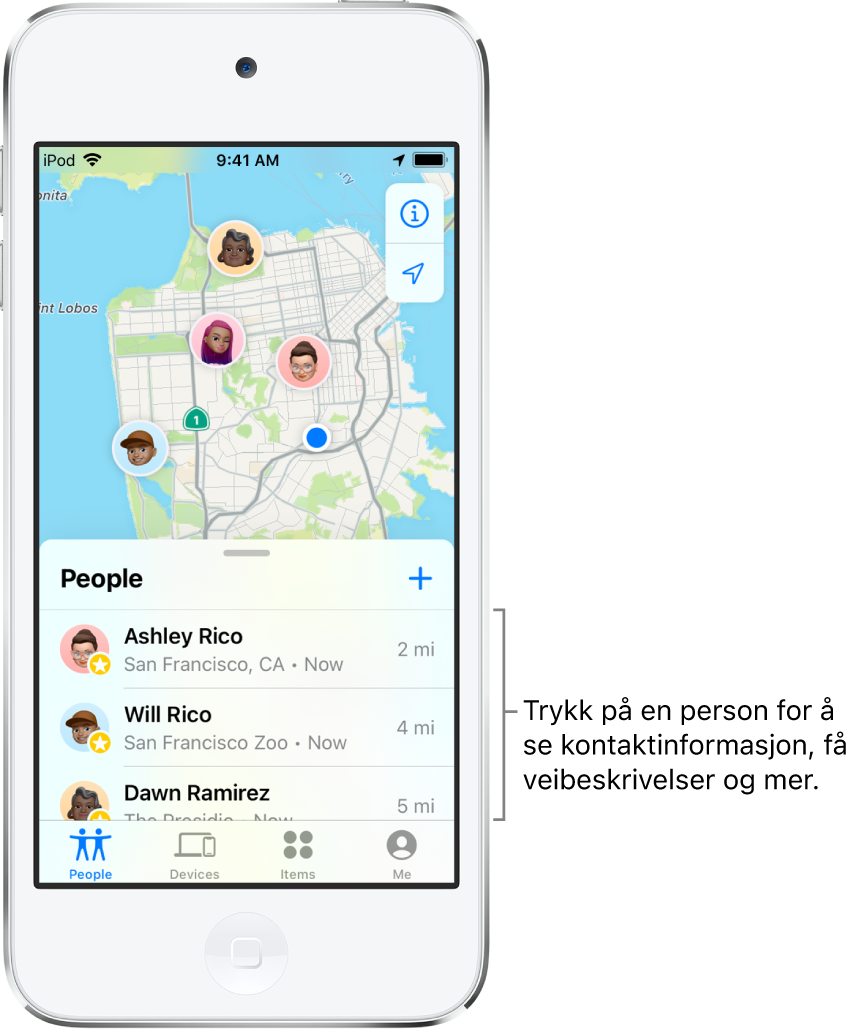 Hvor er?-skjermen, som viser Personer-listen. Det er tre personer i listen: Ashley Rico, Will Rico og Dawn Ramirez. Posisjonene deres vises på et kart over San Francisco.