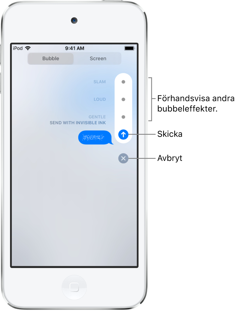 En förhandsvisning av ett meddelande med osynligt bläck. Förhandsvisa olika bubbeleffekter genom att trycka på de olika reglagen till höger. Tryck på samma reglage igen om du vill skicka den. Om du vill återgå till meddelandet trycker du på knappen Avbryt.