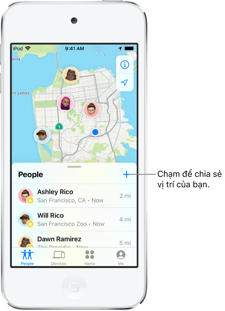 Màn hình Tìm mở đến danh sách Người. Có ba người trong danh sách: Ashley Rico, Will Rico và Dawn Ramirez. Chạm vào nút Thêm ở đầu danh sách Người để chia sẻ vị trí của bạn.