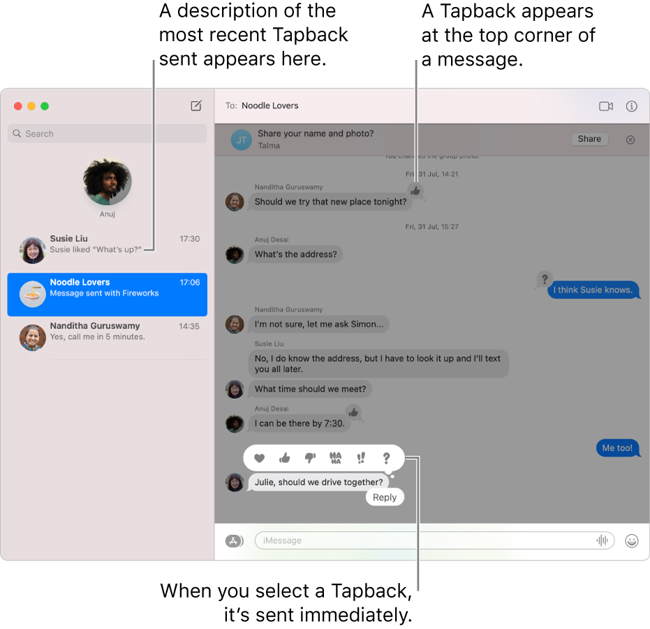 A description of the most recent Tapback sent in a conversation appears in the list on the left. The thumbs-up Tapback appears at the top corner of a message, indicating that you liked the message. A set of Tapback choices appears above another message. The choices include a heart, thumbs-up, thumbs-down, Ha Ha, exclamation marks and a question mark.