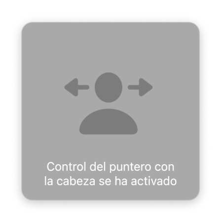 El aviso que se muestra brevemente para indicar que el control del puntero con la cabeza está activado.