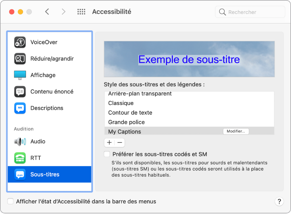 La sous-fenêtre Sous-titres des préférences Accessibilité. Dans la liste des styles des sous-titres et des légendes, un style personnalisé appelé « My Captions » (Mes légendes) est sélectionné. Un bouton Modifier apparaît à droite du nom du style.