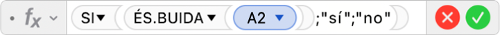 L’editor de fórmules mostra la fórmula =SI(ÉS.BUIDA(A2),"sí","no").