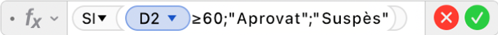 L'editor de fórmules mostra la fórmula =SI(D2≥60,"Aprovat","Suspès")).