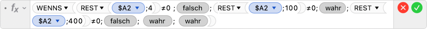 Der Formel-Editor mit der Formel =WENNS(REST($A2;4)≠0; FALSCH;REST($A2;100)≠0;WAHR;REST($A2;400)≠0;FALSCH; WAHR; WAHR)