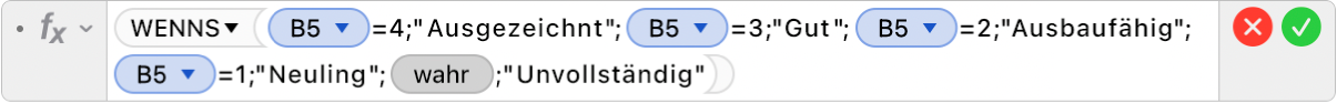 Der Formel-Editor mit der Formel =WENNS(B5=4;"Ausgezeichnet";B5=3;"Gut";B5=2;"Ausbaufähig+";B5=1;"Neuling";WAHR;"Unvollständig")