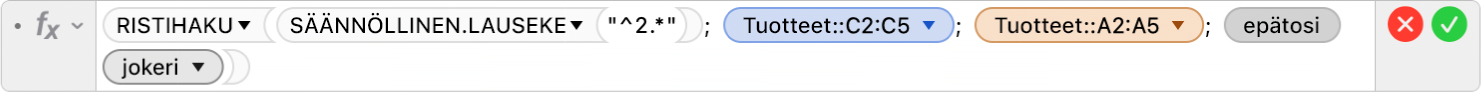 Kaavan muokkaajassa näkyy kaava =RISTIHAKU(SÄÄNNÖLLINEN.LAUSEKE("^2.*"); Tuotteet::C2:C5; Tuotteet::A2:A5; EPÄTOSI;2).