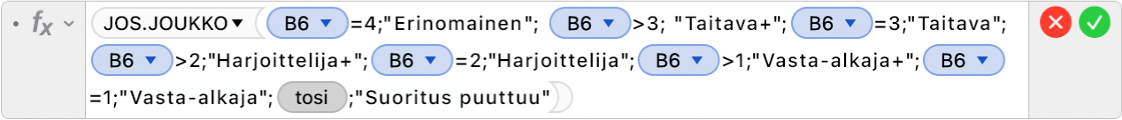 Kaavan muokkaajassa näkyy kaava =JOS.JOUKKO(B6=4;"Erinomainen"; B6>3;"Taitava+";B6=3;"Taitava";B6>2;"Harjoittelija+";B6=2;"Harjoittelija";B6>1;"Vasta-alkaja+";B5=1;"Vasta-alkaja";TOSI;"Suoritus puuttuu").