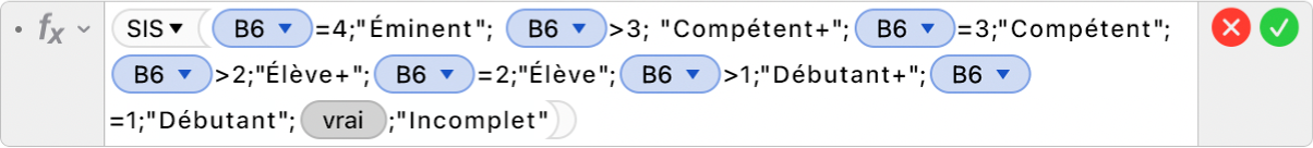L’éditeur de formules présentant la formule =SIS(B6=4;"Expert";B6>3;"Compétent+";B6=3;"Compétent";B6>2;"Apprenti+";B6=2;"Apprenti";B6=3;"Novice+";B5=1;"Novice";TRUE;"Incomplet").