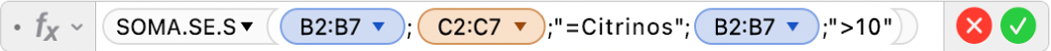 O editor de fórmulas a mostrar a fórmula =SOMA.SE.S(B2:B7,C2:C7,"=Citrinos",B2:B7,">10").