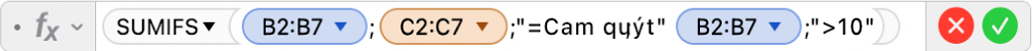 Trình sửa công thức đang hiển thị công thức =SUMIFS(B2:B7;C2:C7;"=Cam quýt";B2:B7;">10").