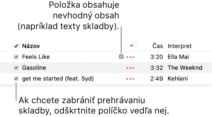 Detail zoznamu skladieb v apke Hudba znázorňujúci zaškrtávacie políčka a symbol nevhodného obsahu pre prvú skladbu (označuje, že sa tam nachádza nevhodný obsah, ako napríklad text). Ak chcete zabrániť, aby sa skladba prehrávala, zrušte zaškrtnutie polička vedľa danej skladby.