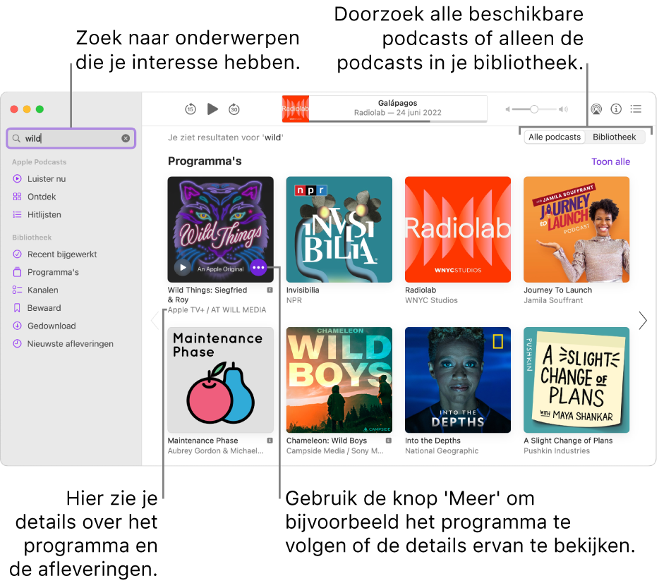 Het Podcasts-venster, met linksbovenin tekst in het zoekveld, en in het scherm aan de rechterkant afleveringen en programma's die aan de zoekcriteria voor podcasts voldoen. Klik op de link onder het programma voor details over het programma en voor de afleveringen. Met de knop 'Meer' kun je onder andere het programma volgen en de instellingen wijzigen.