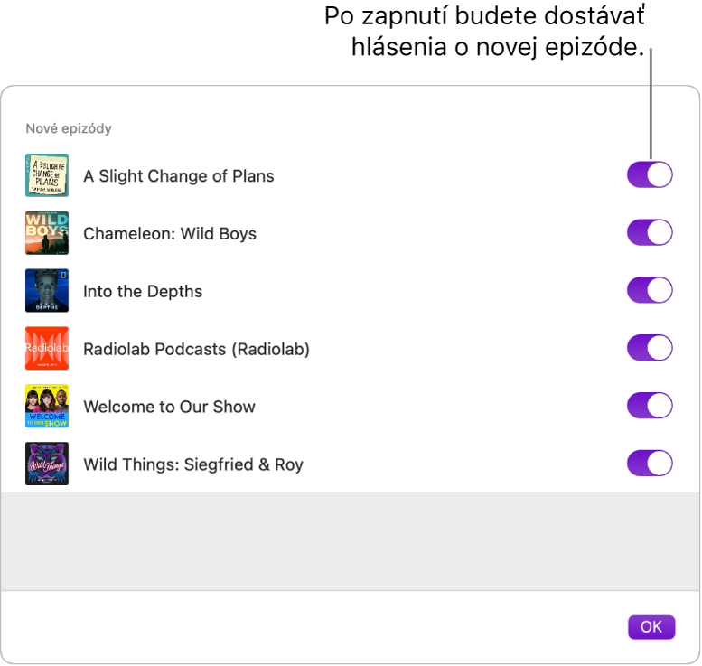 Okno hlásení. Kliknutím na prepínač budete dostávať hlásenia vždy po sprístupnení novej epizódy.