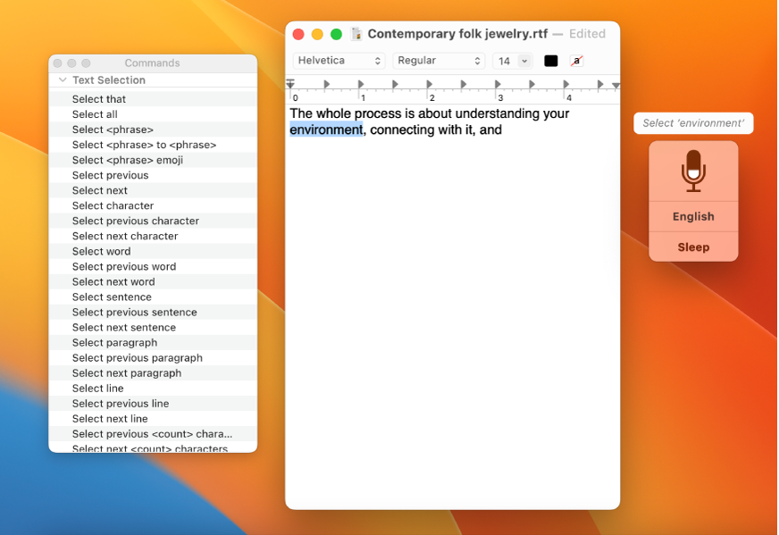 The Voice Control feedback window and Commands window next to a TextEdit document that’s being dictated. The Commands window lists text selection commands. The feedback window shows the Select <phrase> command being used to select the word ‘environment’ in the document.