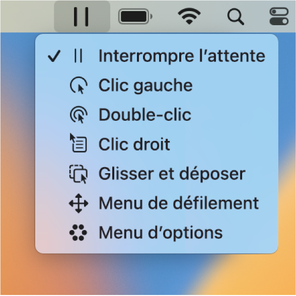 Le menu d’état Attente, contenant les boutons suivants de haut en bas : Interrompre l’attente, Clic gauche, Double-clic, Clic droit, Glisser et déposer, Menu de défilement et Menu d’options.