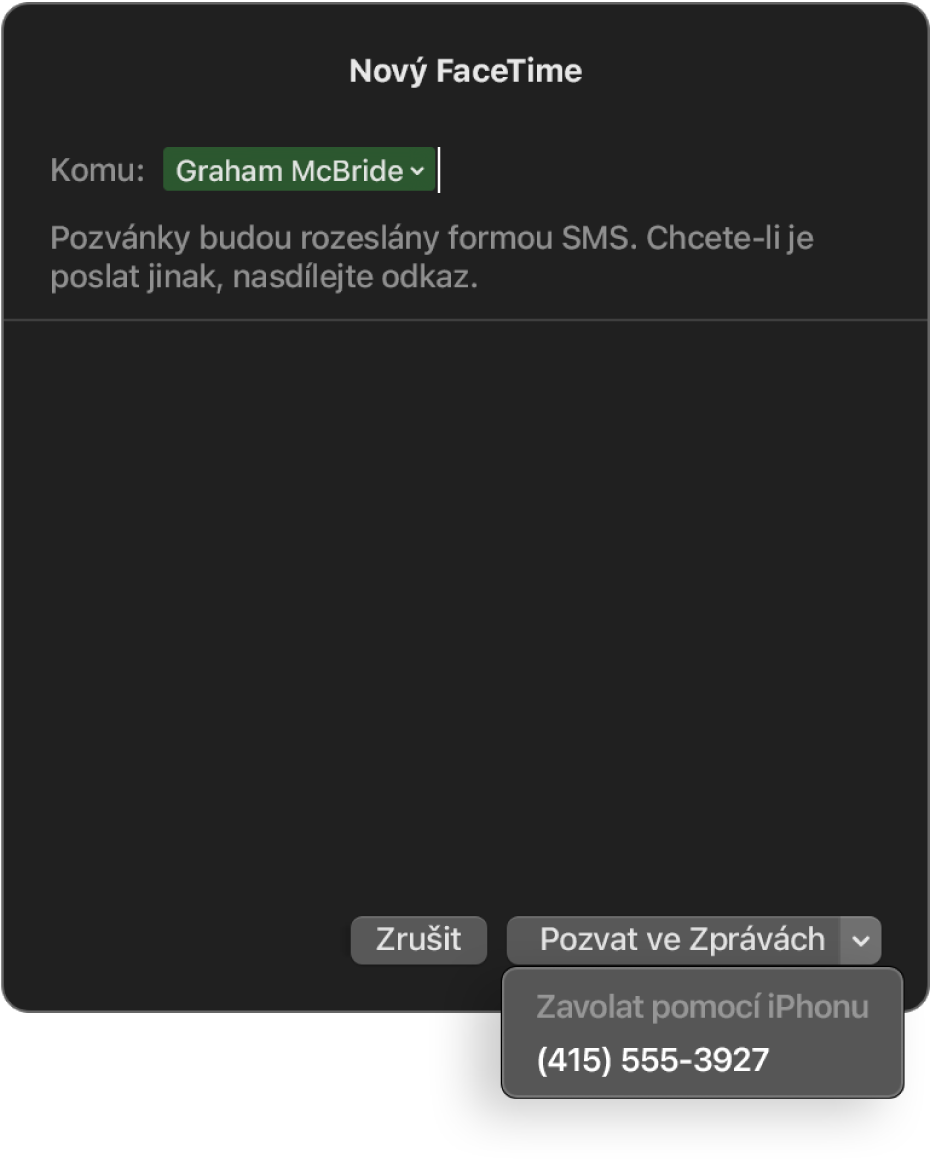 Okno Nový FaceTime, v němž je v poli Komu uvedeno jméno osoby. Dole ve vyskakovacím okně je zobrazen dotaz, zda se má pozvání odeslat prostřednictvím aplikace Zprávy (SMS zprávou) nebo jako hovor pomocí iPhonu.