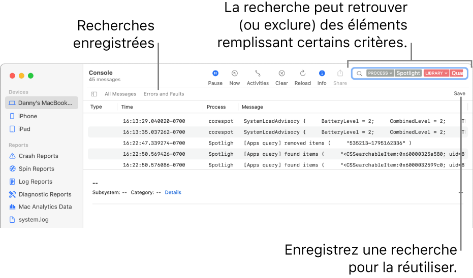 La fenêtre de Console avec des critères de recherche qui ont été saisis. Les recherches peuvent inclure ou exclure des messages ou des activités basées sur différentes catégories.