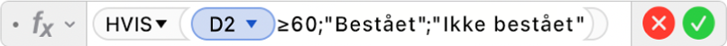 Formelværktøjet viser formlen =HVIS(D2≥60,"Bestået","Ikke bestået")).