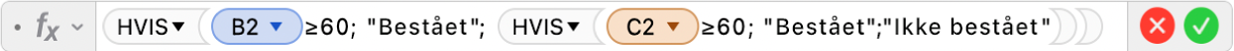 Formelværktøjet viser formlen =HVIS(B2≥60; "Bestået"; HVIS(C2≥60; "Bestået";"Ikke bestået")).