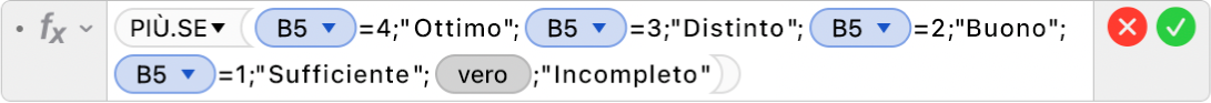 L’Editor di formule che mostra la formula =PIÙ.SE(B5=4;"Ottimo";B5=3;"Distinto";B5=2;"Buono+";B5=1;"Sufficiente";VERO;"Incompleto").