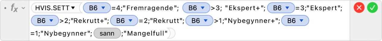 Formelredigeringen viser formelen =HVIS.SETT(B6=4;"Fremragende"; B6>3; "Ekspert+";B6=3;"Ekspert";B6>2;"Rekrutt+";B6=2;"Rekrutt";B6>1;"Nybegynner+";B5=1;"Nybegynner";SANN;"Ufullstendig").