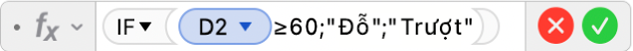 Trình sửa công thức đang hiển thị công thức =IF(D2≥60;"Đỗ";"Trượt")).