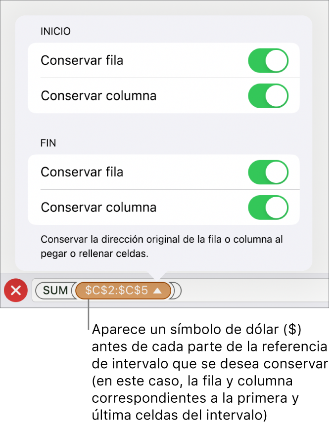 Controles para especificar qué referencias a filas y columnas de una celda se deben conservar si se copia o mueve la celda. Un signo de dólar aparece antes de cada parte de la referencia de intervalo que quieres conservar.