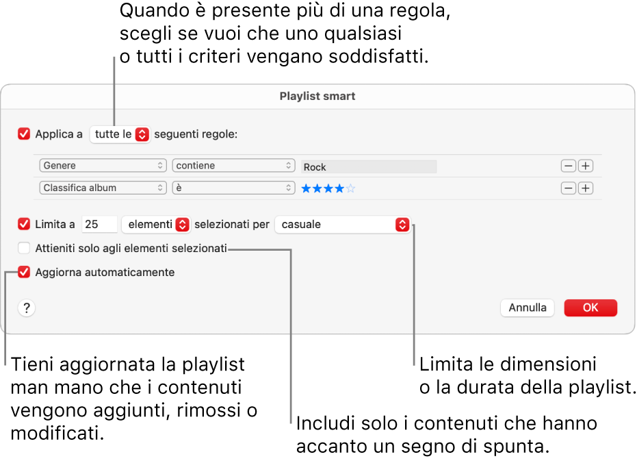 La finestra di dialogo Playlist smart: nell’angolo in alto a sinistra, seleziona Utilizza, quindi specifica i criteri della playlist (ad esempio, genere o classifica). Continua ad aggiungere o rimuovere regole facendo clic sui pulsante Aggiungi o Rimuovi nell’angolo in alto a destra. Seleziona varie opzioni nella parte inferiore della finestra di dialogo, ad esempio limitare le dimensioni o la durata della playlist, includendo solo i brani che sono selezionati o fare in modo che Musica aggiorni la playlist mentre gli elementi nella tua libreria cambiano.