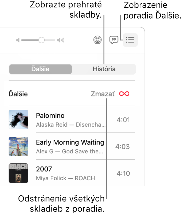 Pravý horný roh okna apky Hudba s tlačidlom Ďalšie v banneri, kde sa zobrazuje poradovník Ďalšie. Kliknutím na odkaz História zobrazíte skladby, ktoré sa už hrali. Kliknutím na odkaz Odstrániť odstráňte všetky skladby z poradia.
