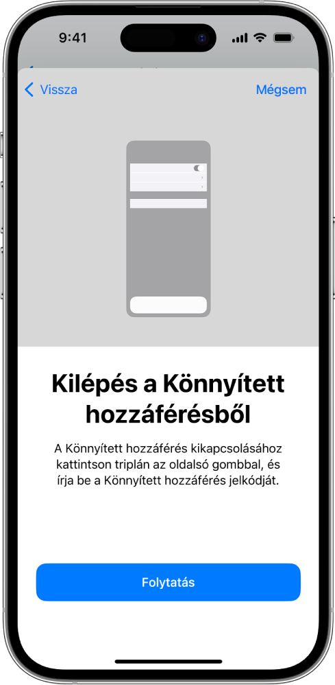 Egy iPhone képernyője, amely a Könnyített hozzáférésből való kilépést ismerteti.