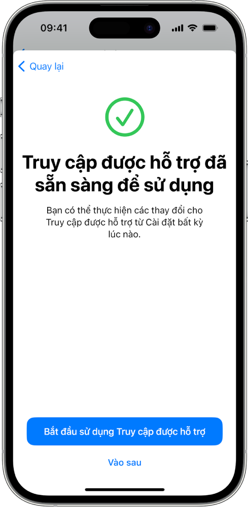 Một iPhone đang cho thấy rằng Truy cập được hỗ trợ đã sẵn sàng sử dụng với một nút ở dưới cùng để vào Truy cập được hỗ trợ.