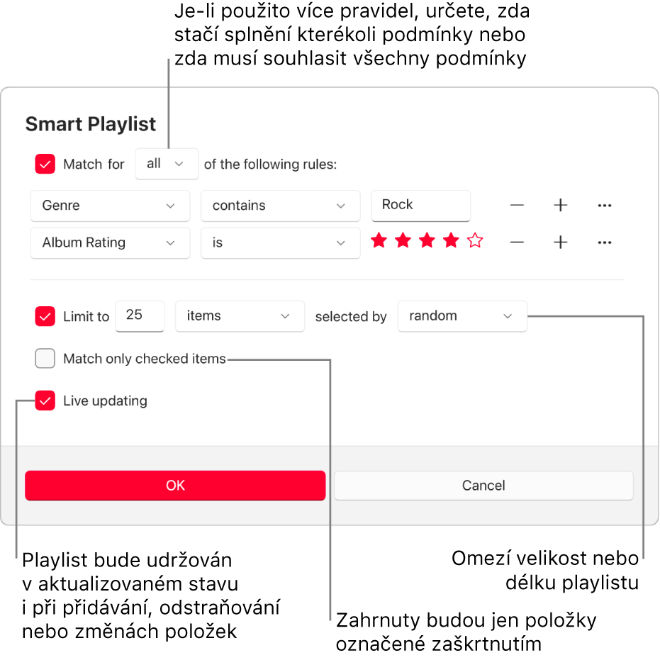 Dialogové okno dynamického playlistu: V levém horním rohu vyberte Match a uveďte podmínky pro skladby zařazované do playlistu (například žánr nebo hodnocení). Podmínky můžete přidávat a odstraňovat výběrem tlačítek Přidat a Odstranit na pravé straně. V dolní části dialogového okna můžete nastavit různé možnosti, například omezit velikost nebo délku playlistu, zahrnout do něj pouze zkontrolované skladby nebo nastavit, aby aplikace Apple Music aktualizovala playlist vždy, když se změní položky ve vaší knihovně.