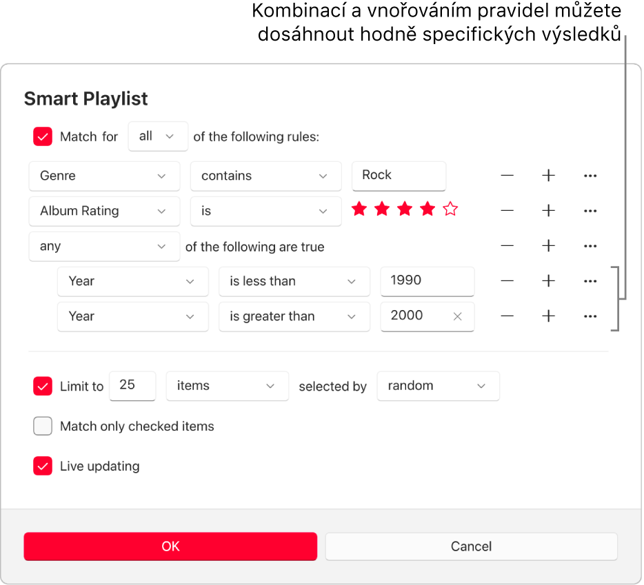 Dialogové okno dynamického playlistu: Pomocí tlačítka Vnořit napravo můžete vytvořit vnořená pravidla, díky nimž dosáhnete přesnějších výsledků.