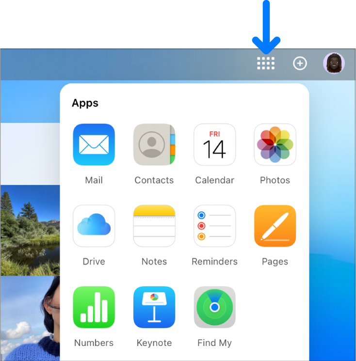 On the iCloud homepage, the App Launcher is open, and shows the following apps: Mail, Contacts, Calendar, Photos, iCloud Drive, Notes, Reminders, Pages, Numbers, Keynote, and Find My.