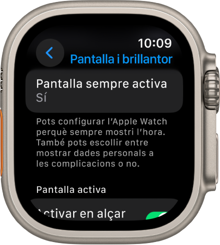 La pantalla de “Pantalla i brillantor” mostra el botó “Sempre activat”.