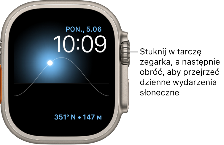 Tarcza Wykres słoneczny, wyświetlająca dzień tygodnia, datę i godzinę (elementów tych nie można zmieniać). W prawym dolnym rogu widoczna jest komplikacja Kompas. Aby zmieniać pozycję Słońca na niebie (np. na świt, zmierzch, zenit, zachód słońca i ciemność), stuknij w tarczę, a następnie obracaj Digital Crown.