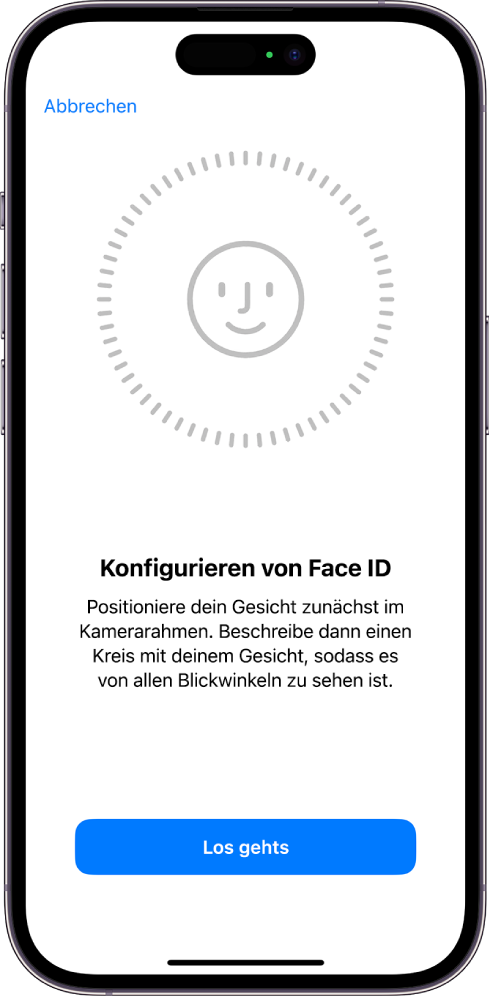 Der Einrichtungsbildschirm für die Face ID-Erkennung. Der Bildschirm zeigt ein Gesicht in einem Kreis an. Der Text darunter weist den/die Benutzer:in an, den Kopf langsam zu bewegen und dadurch den Kreis zu schließen.