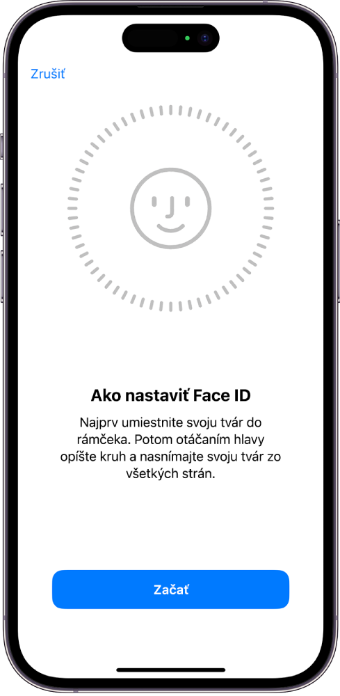 Obrazovka nastavenia rozpoznávania funkciou Face ID. Na obrazovke je vidieť tvár v kruhu. Text pod ňou žiada užívateľa, aby pomalým pohybom hlavy opísal celý obvod kruhu.