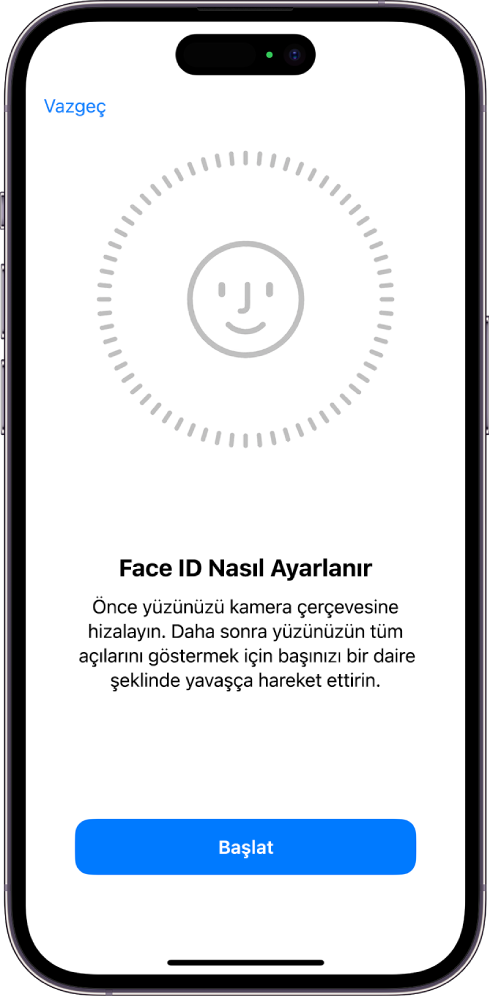 Face ID tanıma ayarlama ekranı. Ekranda, daire içine alınmış bir yüz gösteriliyor. Alt tarafta, kullanıcıya daireyi tamamlamak için kafasını yavaşça hareket ettirmesini söyleyen bir metin var.