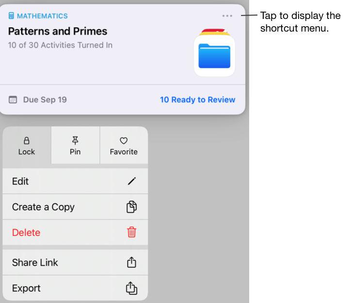 A sample of an assignment with Lock selected in the shortcut menu. Tap the More Options buttons to display the shortcut menu.